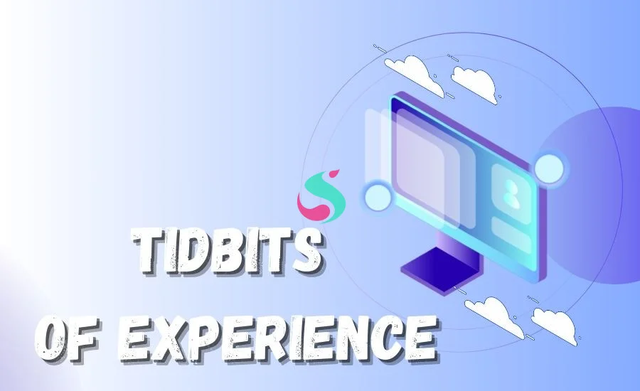 Tidbits of Experience: A Deep Dive into Life’s Small but Powerful Lessons